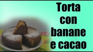 Torta con banane e cacao [upl. by Bloom334]