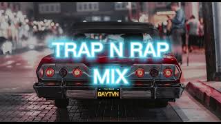 TRAP N RAP MIX [upl. by Animlehliw762]