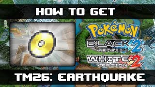 Pokemon Black 2 and White 2  How To Get Earthquake TM26 [upl. by Odrawde]