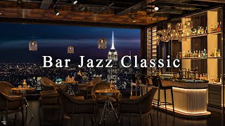 New York Jazz Lounge with Relaxing Jazz Bar Classics 🍷Jazz Music for Studying Working Sleeping [upl. by Nahtaj]