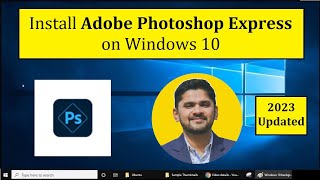 How to Install Adobe Photoshop Express on Windows 10  Complete Installation [upl. by Amandy]