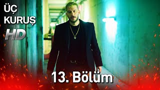 Üç Kuruş 13 Bölüm Full HD [upl. by Orpha]