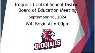 Iroquois Central School District Special BOE Meeting  September 18 2024 [upl. by Eeniffar98]