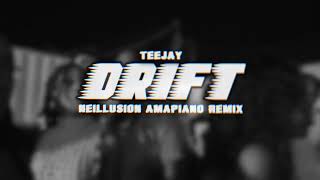 Teejay  Drift Neillusion Amapiano Remix [upl. by Tahp885]