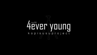 4EVER YOUNG [upl. by Orth]