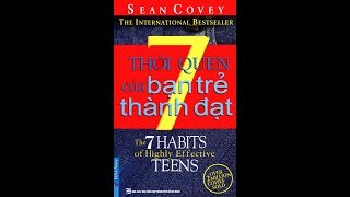 Tóm tắt sách 7 thói quen của bạn trẻ thành đạt  Sean Covey [upl. by Beach]