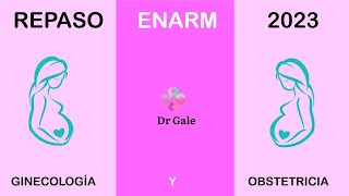 REPASO GINECOLOGÍA Y OBSTETRICIA ENARM 2023 [upl. by Leviram589]