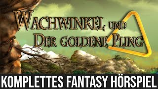 Wachwinkel und der Goldene Pling Komplettes Hörspiel [upl. by Lenes]