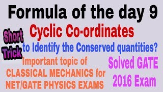 Cyclic Coordinates Short Trick  Gate 2016 Solved Question of Classical Mechanics  Formula 9 [upl. by Leidag737]