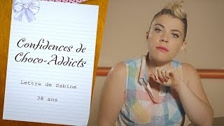 Confidences de Chocoaddicts  Sabine [upl. by Winter]