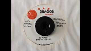 DADDY LIZARD  45 MATIC [upl. by Ycat]