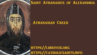 Athanasian Creed by Saint Athanasius of Alexandria [upl. by Artied]