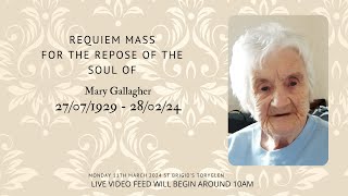 Requiem Mass for the Repose of the Soul of Mary Gallagher [upl. by Trebliw141]