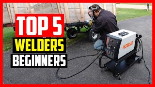 Top 5 Best Welders for Beginners Review 2024 [upl. by Yenobe]