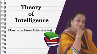 Theory of Intelligence  Two Factor Theory by Spearmans स्पियरमैन द्विकारक सिद्धांत [upl. by Oringa]