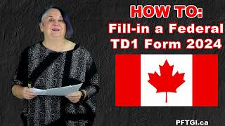 HOW TO Fillin a Canadian TD1 Form 2024 [upl. by Notsahc936]