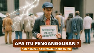 Mengenal lebih dekat apa itu pengangguran [upl. by Prochoras]