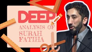 In Depth Analysis and Tafseer of Surah Fatiha I Nouman Ali Khan I 2019 [upl. by Esyla506]