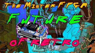 Why MiSTer FPGA is the Future of Retrogaming Original Hardware Cant Keep Up  Electric Uncut [upl. by Marrilee]