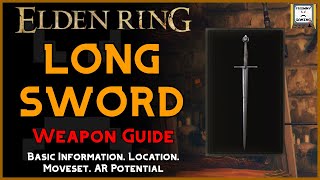 Longsword  Weapon Guide  Elden Ring [upl. by Nidroj]