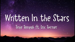 Tinie Tempah  Written In The Stars Lyrics ft Eric Turner Lyrics [upl. by Clemen90]