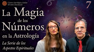 La Magia de los Números en la Astrología  La Serie de Aspectos Espirituales [upl. by Etnor]