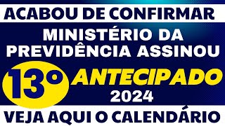 URGENTE GOVERNO CONFIRMA CALENDÁRIO DE ANTECIPAÇÃO 13º SALÁRIO 2024 PARA APOSENTADOS EM 2024 [upl. by Charlean]