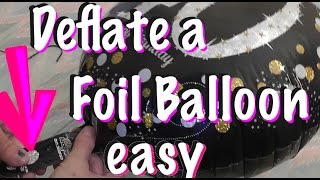 Deflate a Mylar foil Birthday Balloon  How to [upl. by Skeie]