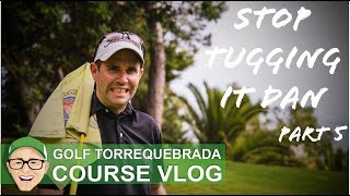 GOLF TORREQUEBRADA  STOP TUGGING IT DAN [upl. by Nohsram]