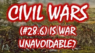 Civil Wars MOOC 286 Is War Unavoidable [upl. by Nowd]