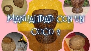 Cómo Hacer Un Cuenco Con Un Coco 2 [upl. by Keg]