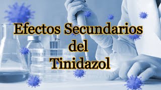 Efectos Secundarios del Tinidazol [upl. by Artemla398]