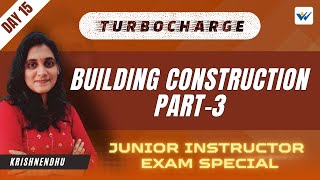 DAY 15  BUILDING CONSTRUCTION PART 3  JUNIOR INSTRUCTOR EXAM SPECIAL🎯  TURBOCHARGE 🚀 [upl. by Ahsenyl996]