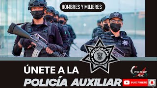 CONVOCATORIA POLICÍA AUXILIAR MICHOACÁN 20222023 [upl. by Enitnatsnoc257]