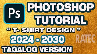 T shirt Design in Adobe Photoshop Cs6 2024 TAGALOG Tutorial  T shirt Design Photoshop [upl. by Teferi194]