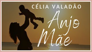 Célia Valadão  Anjo mãe Lyric Video [upl. by Polard]