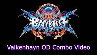 BBCF Valkenhayn OD Combo Video [upl. by Lai]