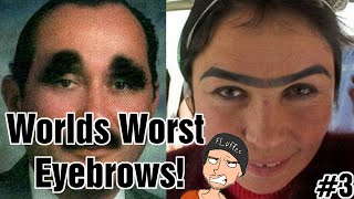 The Worlds Worst Eyebrows 3 [upl. by Marjy]