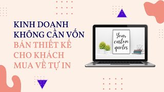 Hướng Dẫn Cách Bán Printables Bán Thiết Kế Cho Khách Tự In Trên Etsy  Kinh Doanh Không Cần Vốn [upl. by Ettedranreb]