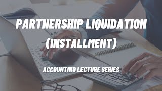 Partnership Liquidation Installment [upl. by Akins]