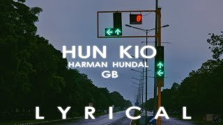 Harman Hundal  Hun Kio  Official Lyrics Video  GB  Glimpse  Latest Punjabi Song 2022 [upl. by Esahc]