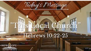 This Local Church  Hebrews 102225  Pastor Stuart Harvey [upl. by Nrehtac]