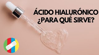 ÁCIDO HIALURÓNICO ¿Para qué sirve [upl. by Shamus]