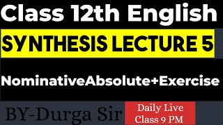 Nominative Absolute Synthesis class 12th English Grammar [upl. by Ivanah]