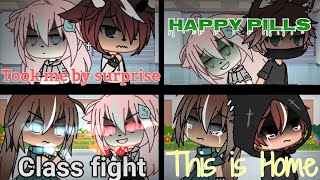 Took me by surprise Happy Pills Class Fight This Is Home GLMV [upl. by Hacker901]