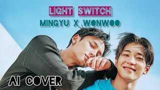 Mingyu x Wonwoo  Light Switch AI COVER [upl. by Let]