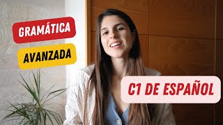 ¿Qué gramática debo estudiar para el C1 de español  Gramática Avanzada Español [upl. by Aid]