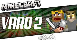 ENDLICH DIASSSSS  006  MINECRAFT VARO 2 [upl. by Demitria452]