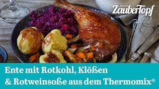 Ente mit Rotkohl Klößen amp Rotweinsoße aus dem Thermomix® TM5® amp TM31 [upl. by Tina]