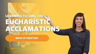 Learning to Sing the Eucharistic Acclamations Mass of Creation [upl. by Aimit]